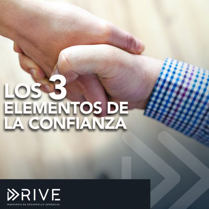 Y tú como líder ¿confían tus colaboradores en ti? ¡Conoce tres elementos base para construir confianza!