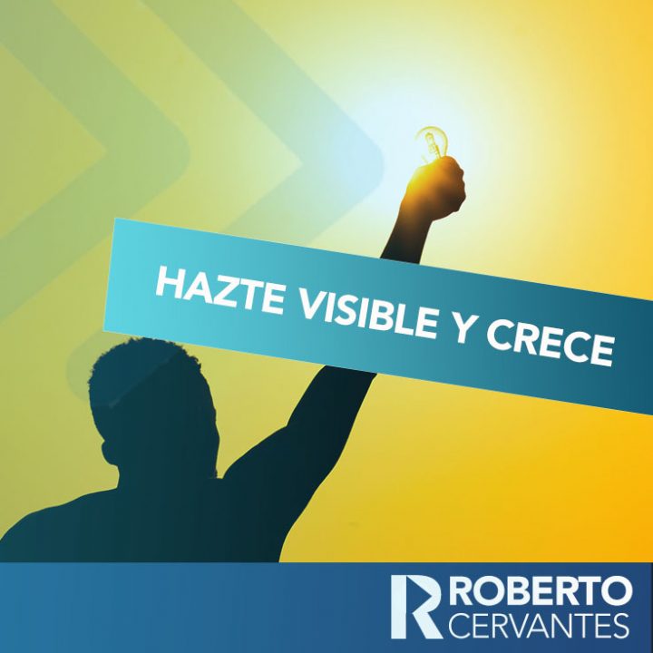 No solo requieres dar resultados para crecer. Conoce cuatro formas eficaces para hacerte visible e incrementar tus posibilidades de crecer profesionalmente